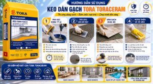 Hướng Dẫn Sử Dụng Keo Dán Gạch TORA Cao Cấp